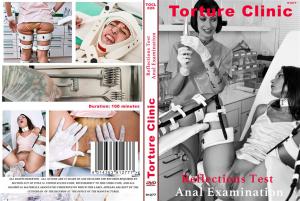 TORTURE CLINIC-REFLECTIONS TEST: ANAL EXAMINATION