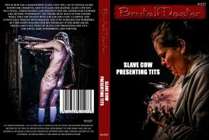 SLAVE COW PRESENTING TITS (BRUTAL MASTER )
