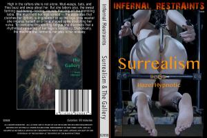 SURREALISM & THE GALLERY (INFERNAL RESTR AINTS)