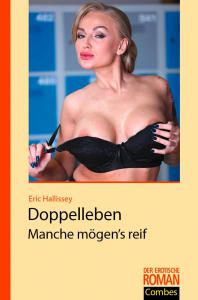 DOPPELLEBEN, MANCHE MGENS REIF