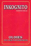 INKOGNITO - OLDIES AUS DEM PORNOMUSEUM