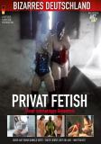 BIZARRES DEUTSCHLAND PRIVAT FETISH UNSER SCHMUTZIGES GEHEIMNIS