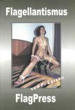 Flag Press - Flagellantismus - von P. La rson