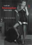 LUST AN HEMMUNGSLOSER DOMINANZ