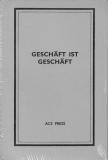 GESCHFT IST GESCHFT