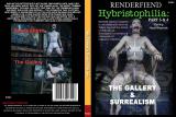 RENDERFIEND:HYBRISTOPHILIA PARTS 3&4 THE GALLERY & SURREALISM