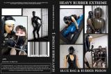 BLUE BAG & RUBBER PRISON (HEAVY RUBBER E XTREME)