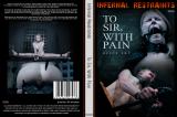 INFERNAL RESTRAINTS - TO SIR, WITH PAIN