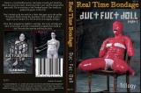 DUC-FUC-DOLL TRILOGY (REAL TIME BONDAGE)