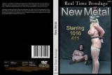 NEW METAL (REAL TIME BONDAGE)