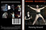 HORSING AROUND (INFERNAL RESTRAINTS)