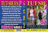 Tut Sie Es ? 52