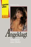 Angeklagt - Bekenntnis einer Mutter