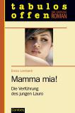 Mamma mia! Die Verfhrung des jungen Lau ro