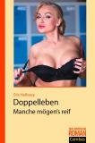 DOPPELLEBEN, MANCHE MGENS REIF