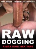 RAW DOGGING