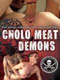 CHOLO MEAT DEMONS