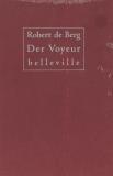 ROBERT DE BERG - DER VOYEUR BELLEVILLE